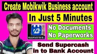 How to create mobikwik businesses account | create mobikwik marchant account send supercaeh in bank