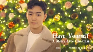 WillTrip 須弘道 - Have Yourself A Merry Little Christmas 🌲（Official Music Video)