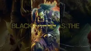 Warcraft: Blackhand