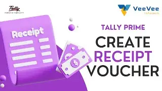 How to Create Receipt Voucher in Tally Prime? | Tamil | VeeVee Infotech