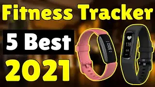 Best Fitness Tracker in 2021    Top 5 Best Fitness Tracker Picks   iStyle