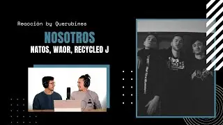 REACCIÓN / Natos, Waor, Recycled J - NOSOTROS | Querubines