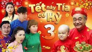 Phim Tết 2026 | TẾT NÀY TÍA CÓ HỶ - Tập 3 | Phim Hài Tết Mới Hay 2026 | Phim Hài Tết Miền Tây 2026