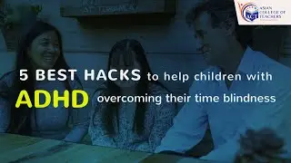 Final 5 Best Hacks to Help Children With ADHD