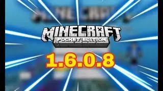 MOJANG ВЫПУСТИЛА ЕЩЁ ОДНУ НОВОЮ ВЕРСИЮ Minecraft PE 1.6.0.8