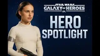 Hero Spotlight - Padm&eacute; Amidala - SWGOH