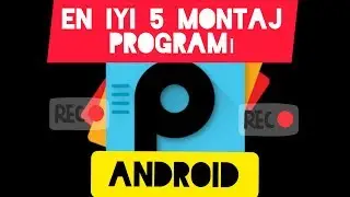 5 ADET ANDROİD VİDEO,FOTOĞRAF MONTAJ PROGRAMLARI(&Uuml;CRETSİZ)