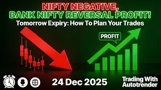 Nifty Negative, Bank Nifty Reversal Profit: Tomorrow Expiry Trading Plan | 24 Dec 2025 |