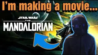 I'm making a Mandalorian movie...