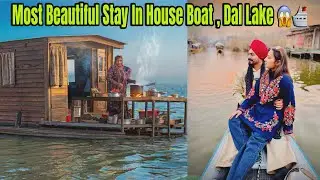 First Time Stay Kita House🛳️Boat Te 😱 House Boat Tour 🏡