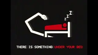 There Is Something UNDER YOUR BED