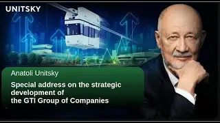 Special Address on the Strategic Development of the GTI Group