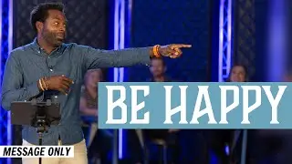 Being Happy In an Outrage Culture | Sandals Church (Message)