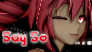 (MMD) Say So - Teto (1440p60fps)