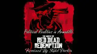 Red Dead Redemption Soundtrack: Political Realities in Armadillo