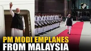 Prime Minister Modi wraps up two-day diplomatic trip in Malaysia, departs for India