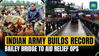 Indian Army builds Cl 24 Bailey Bridge in record time in landslide-hit Wayanad to aid relief ops