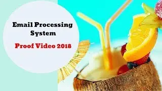 Email Processing System Proof Video 2018
