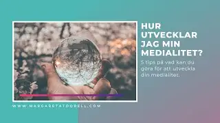 Hur utvecklar jag min medialitet