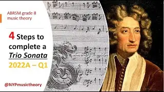 4 Steps to complete a Trio Sonata | 2022A-Q1 | ABRSM grade 8 music theory |