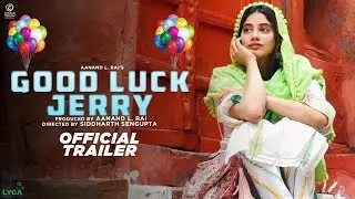 Good Luck Jerry - Trailer - Disney+ Hotstar | New Bollywood Movie Trailer 2022