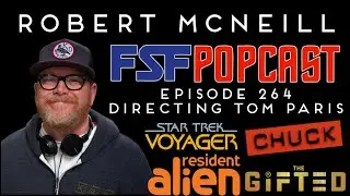 Directing Tom Paris - A Conversation with Robert McNeill