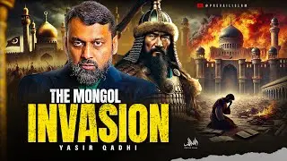 The Brutal Mongol Invasion and the Unexpected Revival of the Ummah | Dr. Yasir Qadhi