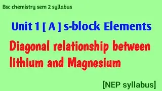 Diagonal Relationship between Lithium and Magnesium | BSc Chemistry Guide