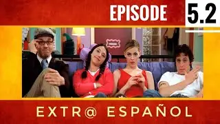 EXTRA SPANISH 🇪🇸 (Ep 5.2). Spanish and English Subtitles. (EXTRA ESPA&Ntilde;OL) 🎓