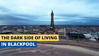The Dark Side of Living in Blackpool
