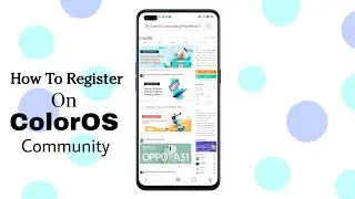 How To Register On ColorOS Community