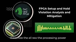 FPGA Setup and Hold Violation Analysis and Mitigation