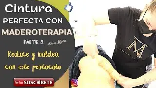 Cómo reducir cintura con Maderoterapia (Parte 3) by Dori López