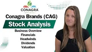 Conagra Brands (CAG) Stock Analysis - Financials, Headwinds, Valuation, Dividend