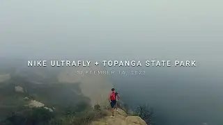 NIKE ULTRAFLY + TOPANGA STATE PARK / 2023-09-16