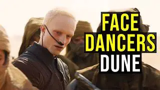 FACE DANCERS (The Bene Tleilax's Shapeshifting Abominations) DUNE EXPLAINED
