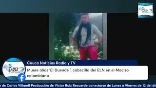 Muere alias &lsquo;El Duende &rsquo;, cabecilla del ELN, el terror en el Macizo colombiano