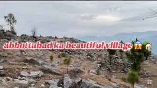 Abbottabad Ka beautiful village 🏡😱| Aj Both Enjoy Kia 