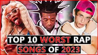 Top 10 WORST Hit Rap Songs of 2023