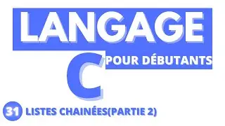 #31-LISTES CHAINÉES(PARTIE 2)