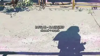 RAFTAAR - BLACK SHEEP { slowed + reverb } | BAR'ISH EP | ASTERIX