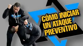 Cómo Iniciar Un Ataque Preventivo | Control Dorsal | Defensa Personal