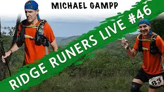 Ridge RUNers Live #46 | Michael Gampp - Forgotten Florida 45 Miler