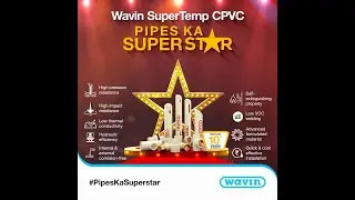 Introducing SuperTemp CPVC (Latest innovation for plumbing)