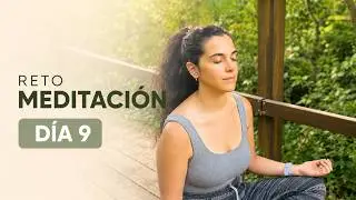 9 Minutos para Recuperar el Control Emocional | D&iacute;a 9