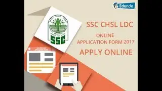 HOW TO FILL SSC CHSL 2017 FORM ONLINE | SSC CHSL Recruitment Notification