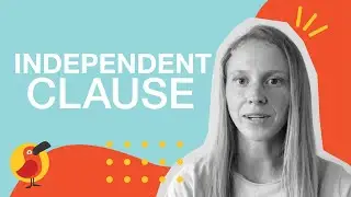 What is an Independent Clause?