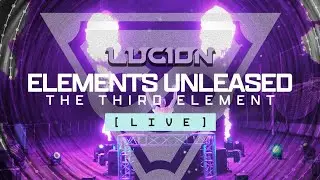 LUCION | ELEMENTS UNLEASED: THE THIRD ELEMENT | [LIVE-SET]
