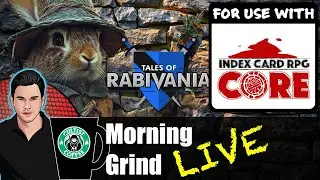 The Tales of Rabivania Index Card RPG Adaption | Morning Grind # 521 (4 May 2025)