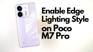 How to Enable Edge Lighting Style on Poco M7 Pro